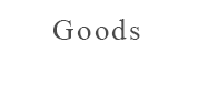 Goods