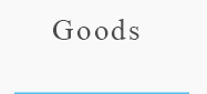 Goods